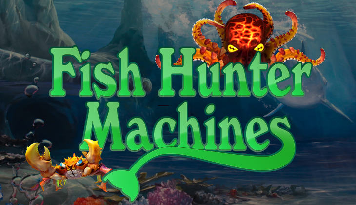 Fish Hunter Machines